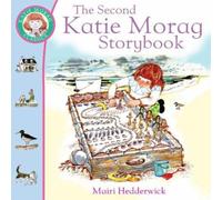 Mairi Hedderwick The Second Katie Morag Storybook Paperback Mairi Hedderwick Multicolor