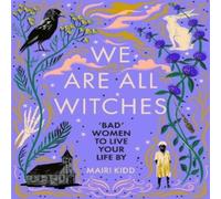 Mairi Kidd We Are All Witches Hardback Book Mairi Kidd Multicolor