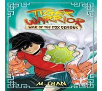 Maisie Chan Tiger Warrior: War of the Fox Demons Paperback Book Maisie Chan Multicolor