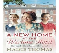 Maisie Thomas A New Home at the Wartime Hotel Paperback Book Maisie Thomas Multicolor