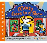 Maisy Goes to a Show (Maisy First Experiences)