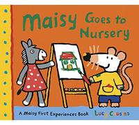 Maisy Goes to Nursery: (Maisy First Experiences)