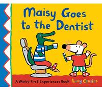 Maisy Goes to the Dentist: (Maisy First Experiences)