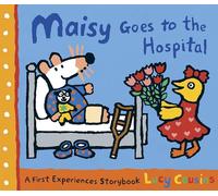 Maisy Goes to the Hospital (Maisy First Experiences)