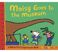 Maisy Goes to the Museum: (Maisy First Experiences)
