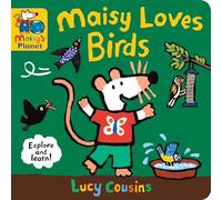 Maisy Loves Birds: A Maisy's Planet Book: (Maisy's Planet)