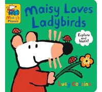 Maisy Loves Ladybirds: A Maisy's Planet Book