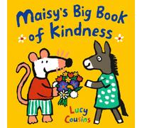 Maisy's Big Book of Kindness : All about giving and sharing - a perfect gift for toddlers!