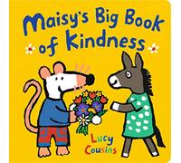 Maisy's Big Book of Kindness: All about giving and sharing - a perfect gift for toddlers!