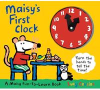 Maisy's First Clock: A Maisy Fun-To-Learn Book