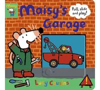 Maisy's Garage: Pull, Slide and Play!: With sturdy sliders, tabs and wheels to help toddlers develop fine motor skills and inspire imaginative play