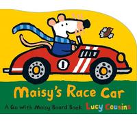 Maisy's Race Car: A Go with Maisy Board Book (a Car-Shaped Board Book about Maisy the Mouse's Racing Adventure - For Toddlers and Kids Ages 0-3)