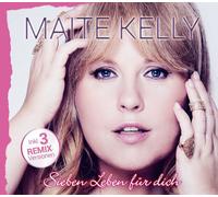 MAITE KELLY - SIEBEN LEBEN FÜR DICH (MAXI SINGLE) CD SINGLE NEW