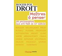 Maitres a penser: 20 philosophes qui ont fait le XXe siècle