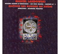 Maitrise Des Bouches Du Rhone - Maitrise Des Bouches Du Rhone - Quatre Chants D Innocence / Ro