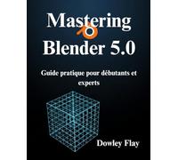 Maîtriser Blender 5.0