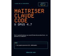 Maîtriser Claude Code & Opus 4.7: De l'installation aux workflows de production. Le guide CLI complet. (Claude pour les développeurs)