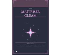 Maîtriser Gleam: Un guide pratique à travers la syntaxe, les types, OTP et les applications BEAM