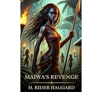 Maiwa's Revenge: Timeless Edition Featuring Authentic Illustrations