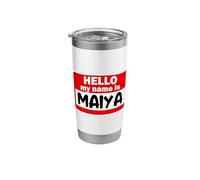 Maiya Hello Hi My Name is Tshirt Name On Custom Stainless Steel Insulated Tumbler