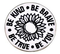 maiyixiang BE KIND BE BRAVE BE YOU BE TRUE Sunflower Brooch Pin Badge Button Motivational Quotes Enamel Pin for Backpacks Badges Hats Bags Lapel Pins Accessory for Men Women Girls Kids
