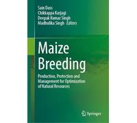 Maize Breeding: Production, Protection and Management for Optimization of Natural Resources