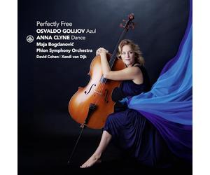 Maja Bogdanovic; Robbrecht Van Cauwenberghe; Phion Symphony Orchestra; Xandi van Dijk; David Cohen - Perfectly Free - Osvaldo Golijov: Azul; Anna Clyne: Dance