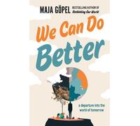 Maja Göpel We Can Do Better (Paperback)