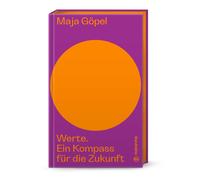 Maja Göpel Werte: Ein Kompass für die Zukunft. Das neue Buch von Maja (Hardback)
