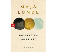 Maja Lunde Die Letzten ihrer Art (Paperback)