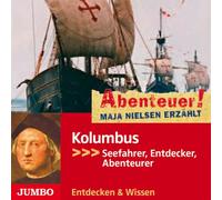 Maja Nielsen - Abenteuer! Maja Nielsen Erzählt: Kolumbus,Entdeck