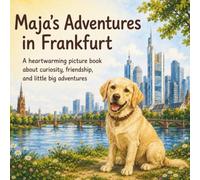 Maja’s Adventures in Frankfurt am Main: Picture book for children