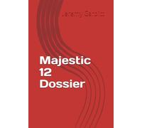 Majestic 12 Dossier (The Dossier Collection)