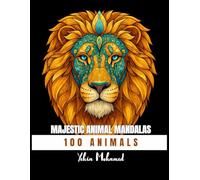 Majestic Animal Mandalas - Adult Coloring Book: Beautiful Animal Mandalas to Calm the Mind and Inspire Creativity