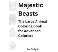 Majestic Beasts: The Large Animal Coloring Book for Advanced Colorists