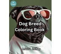 Majestic Dog Breeds: 50 Detailed Dog Breed Coloring Pages for Adults Relaxing & Educational 8.5″ × 11