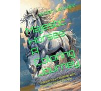 Majestic Horses: A Coloring Journey: Unleash Your Creativity with Beautiful Equine Designs