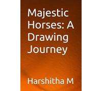 Majestic Horses: A Drawing Journey