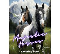 Majestic Horses: Coloring book for Payton