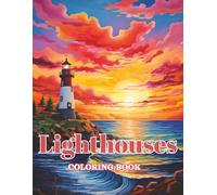 Majestic Lighthouses An Adult Coloring Book of Adventure: 50 Stunning Lighthouses for Relaxation and Stress Relief
