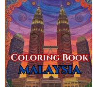 Majestic Malaysia: A Cultural Coloring Book for Adults: Relaxing and Intricate Designs Featuring Malaysian Food, Fashion, Architecture, and Traditional Crafts (Adult Coloring Book. World Series.)