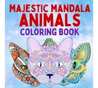 Majestic Mandala Animals: Coloring Book (Coloring Books)