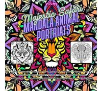 Majestic Safari: Mandala Animal Portraits: 30 intricate animal head designs, relaxing and mindful coloring experience, spiritual motifs and nature-inspired elements