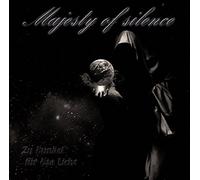Majesty Of Silence - Zu Dunkel Für Das Licht