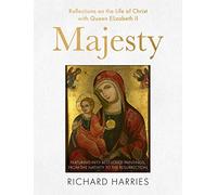 Majesty: Reflections on the Life of Christ with Queen Elizabeth II, Featuring Fifty Best-loved Paintings, from the Nativity to the Resurrection