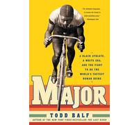 Major: A Black Athlete, a White Era, and the Fight to Be the World's Fastest Human Being