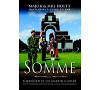 Major and Mrs Holt's Battlefield Guide to the Somme