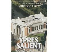 Major and Mrs.Holt's Battlefield Guide to Ypres Salient: (Major & Mrs Holt's Battlefield Guide S.)