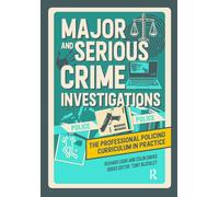 Major and Serious Crime Investigations: The Professional Policing Curriculum in Practice