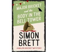 Major Bricket and the Body in the Bell Tower (The Major Bricket Mysteries)